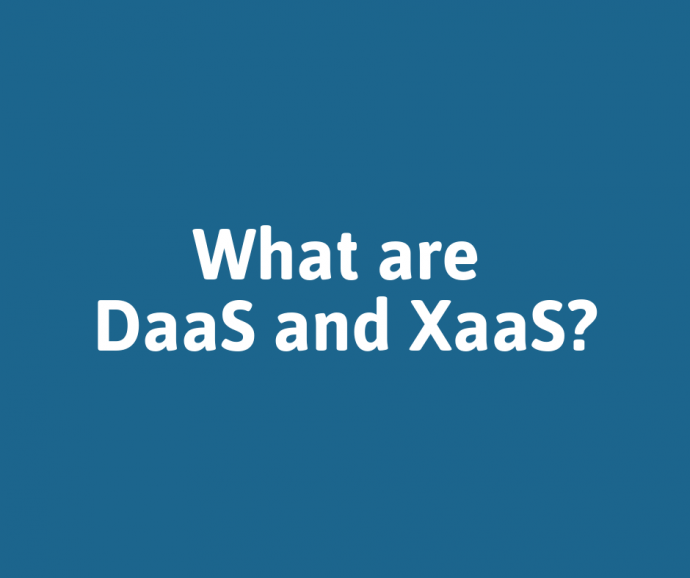 DaaS and XaaS in plain English