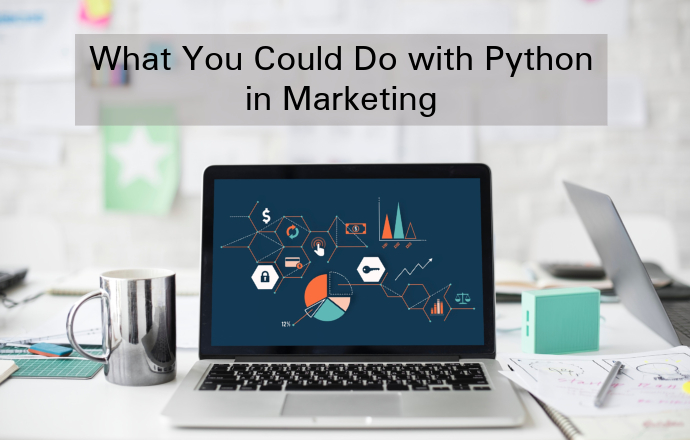What You Could Do with Python in Marketing